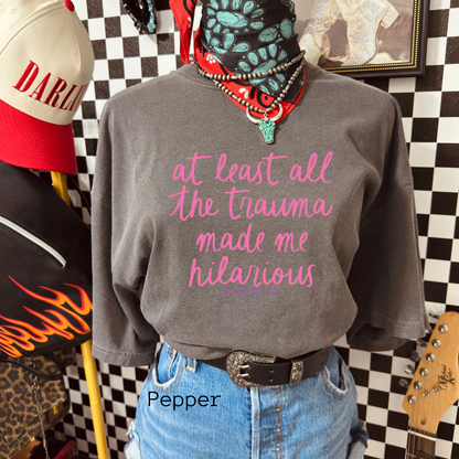 At Least the Trauma Made Me Funny Graphic Tee